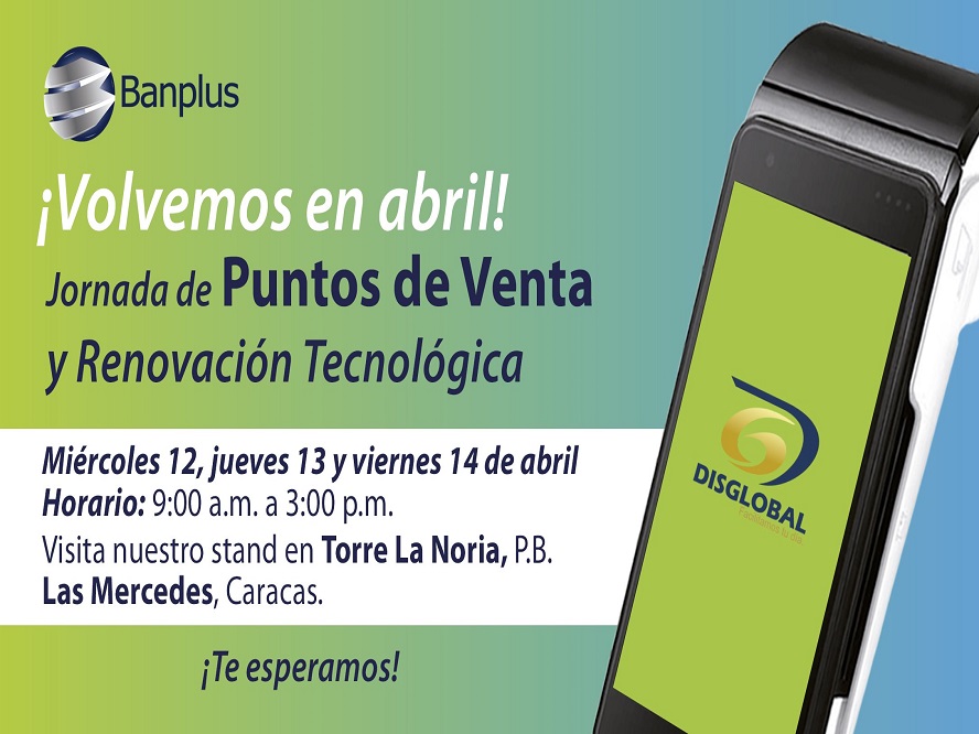 Banplus - ¡Atención! ¡Nueva Jornada de Puntos de Venta se realizará entre el 12, 13 y 14 de abril! - FOTO