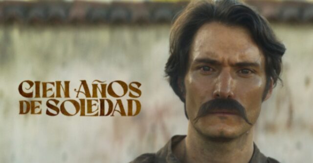 El Sumario - La serie "Cien años de soledad" se estrenará el #11Dic Cien años de soledad - Netflix